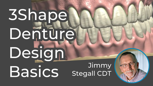 Introduction to 3Shape Denture Design by Jimmy Stegall CDT - Course 1