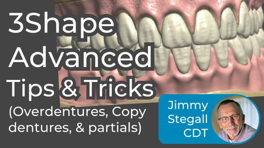 3Shape Dentures Advanced Tips and Tricks by Jimmy Stegall CDT - Course 4