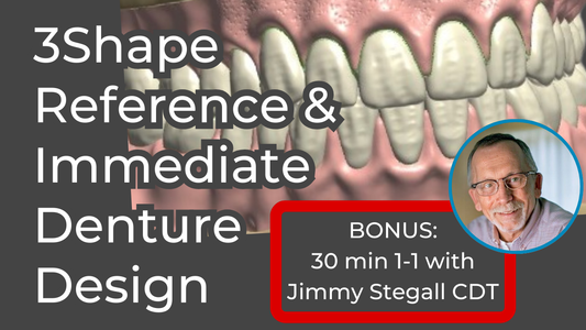 3Shape Reference & Immediate Denture Design - Course 2 + 30 Min 1-1